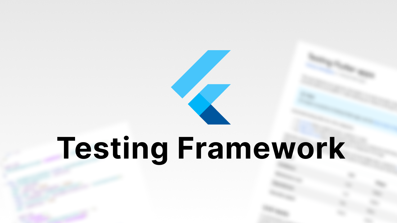 A flutter logo with the words testing framework